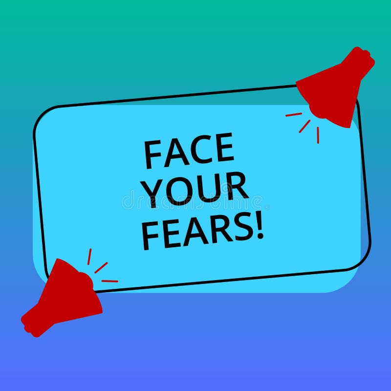 Handwriting text writing Face Your Fears. Concept meaning Have the courage to overcome anxiety be brave fearless Two Megaphone with Sound icon on Blank Color Outlined Rectangular Shape. Handwriting text writing Face Your Fears. Concept meaning Have the courage to overcome anxiety be brave fearless Two Megaphone with Sound icon on Blank Color Outlined Rectangular Shape